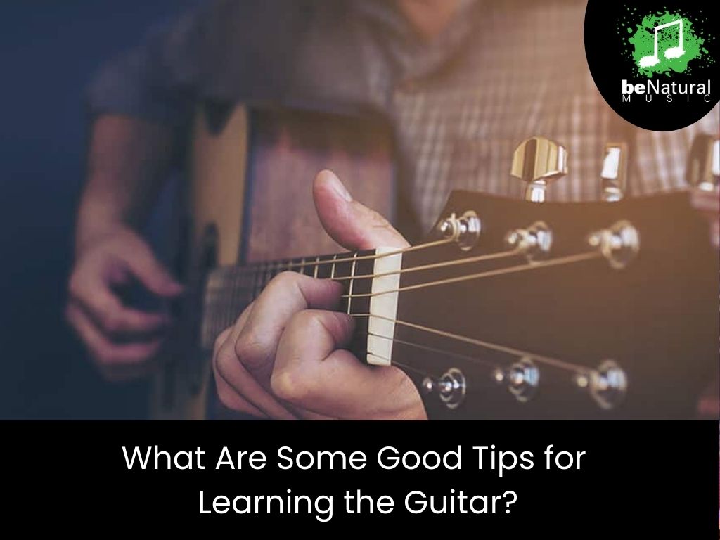 What are some good tips for learning the guitar?