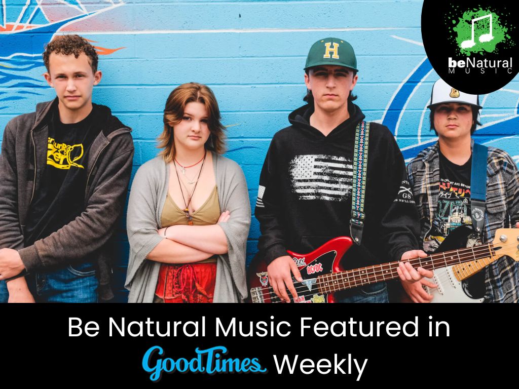 Be natural music featured in good times weekly